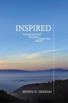 Inspired : Inspirational Poems from the Heart