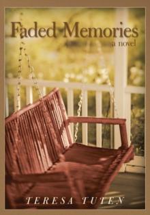 Faded Memories : A Novel