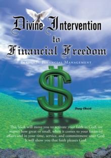 Divine Intervention to Financial Freedom : Personal Financial Management