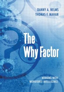 The Why Factor : Winning with Workforce Intelligence