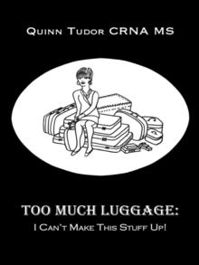 Too Much Luggage: : I Can't Make This Stuff Up!