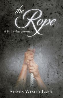 The Rope : A Fatherless Journey