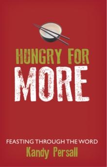 Hungry for More : Feasting Through the Word