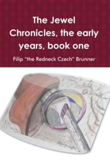 The Jewel Chronicles : The Early Years Book One