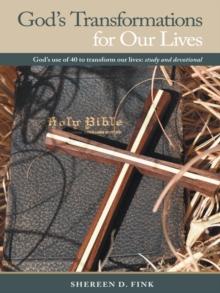 God's Transformations for Our Lives : God's Use of 40 to Transform Our Lives: Study and Devotional