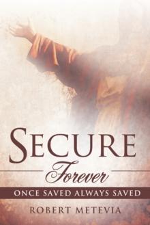 Secure Forever : Once Saved Always Saved