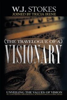 The Travelogue of a Visionary : Unveiling the Values of Vision