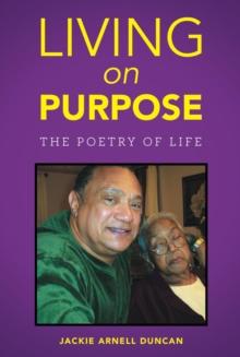 Living on Purpose : The Poetry of Life