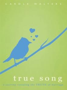 True Song : A Journey Revealing the Truth of Marriage