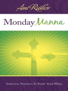 Monday Manna : Spiritual Nuggets to Start Your Week