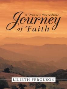 A Nurse'S Incredible Journey of Faith