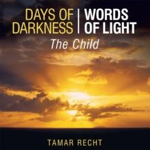 Days of Darkness Words of Light : The Child