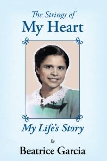 The Strings of My Heart : My Life's Story