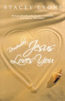 Remember, Jesus Loves You