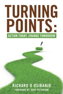 Turning Points: : Action Today,Change Tomorrow