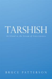 Tarshish : An Island in the Stream of Consciousness