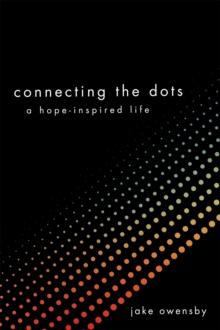 Connecting the Dots : A Hope-Inspired Life