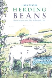 Herding Beans : Short Stories from My Walk with God