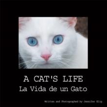 A Cat's Life : La Vida De Un Gato