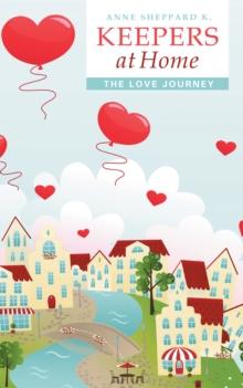 Keepers at Home : The Love Journey