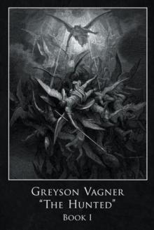 Greyson Vagner 'The Hunted' : Book I