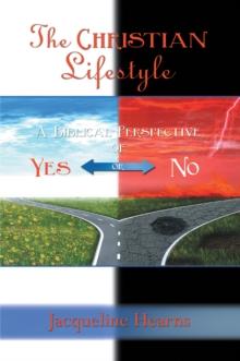 The Christian Lifestyle : A Biblical Perspective of Yes or No