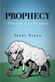 Prophecy : True and False Prophets