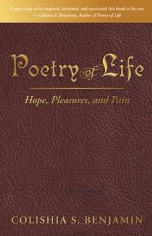 Poetry of Life : Hope, Pleasures, and Pain