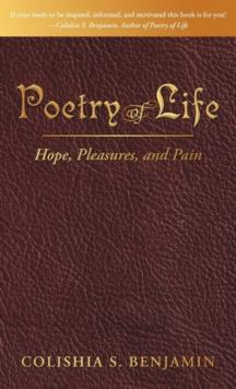 Poetry of Life : Hope, Pleasures, and Pain