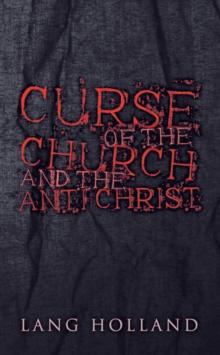 Curse of the Church and the Anti Christ