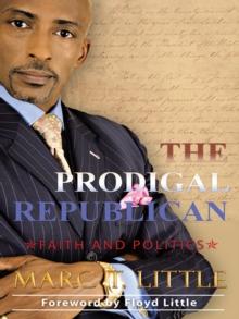 The Prodigal Republican : Faith and Politics