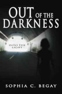 Out of the Darkness : Into the Light