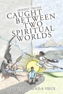 Caught Between Two Spiritual Worlds : Honest Truth!