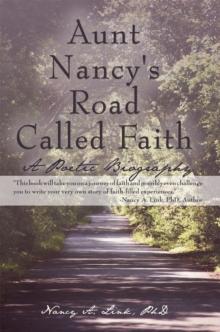 Aunt Nancy's Road Called Faith : A Poetic Biography