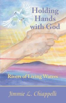 Holding Hands with God : Rivers  of  Living  Waters