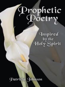 Prophetic Poetry : Inspired by the Holy Spirit