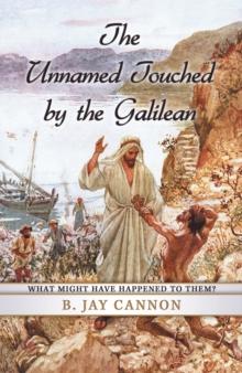 The Unnamed Touched by the Galilean : What Might Have Happened to Them?