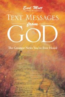 Text Messages from God : The Greatest News You've Ever Heard