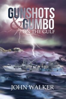 Gunshots and Gumbo on the Gulf