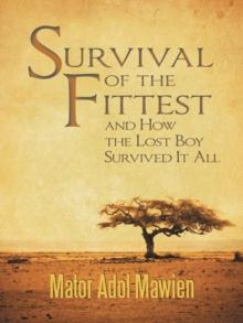 Survival of the Fittest and How the Lost Boy Survived It All