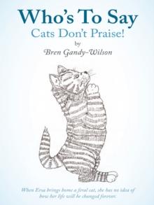 Who'S to Say Cats Don'T Praise!