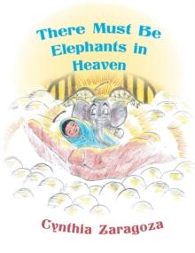 There Must Be Elephants in Heaven