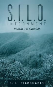 S.I.L.O. Internment : Heather's Anguish