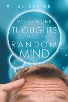 Thoughts from a Random Mind : Volume One