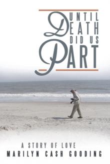 Until Death Did Us Part : A Story of Love