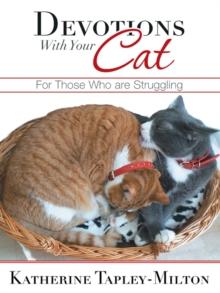 Devotions with Your Cat : For Those Who Are Struggling