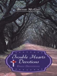 Trouble Hearts Devotions : Daily Devotions