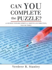 Can You Complete the Puzzle? : A Journey Towards Spiritual Growth and Direction) Volume Three