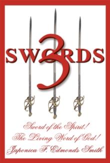 3 Swords : Sword of the Spirit! the Living Word of God!