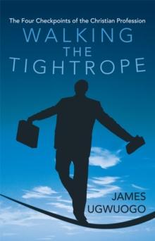 Walking the Tightrope : The Four Checkpoints of the Christian Profession